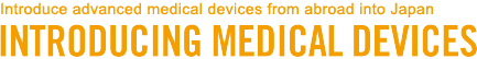 INTRODUCING MEDICALS DEVICES